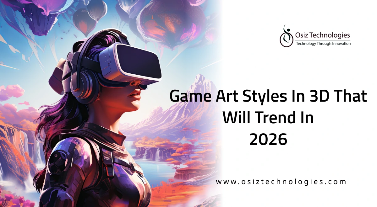 Game Art Styles In 3D That Will Trend In 2026 Game Art Styles In 3D That Will Trend In 2026