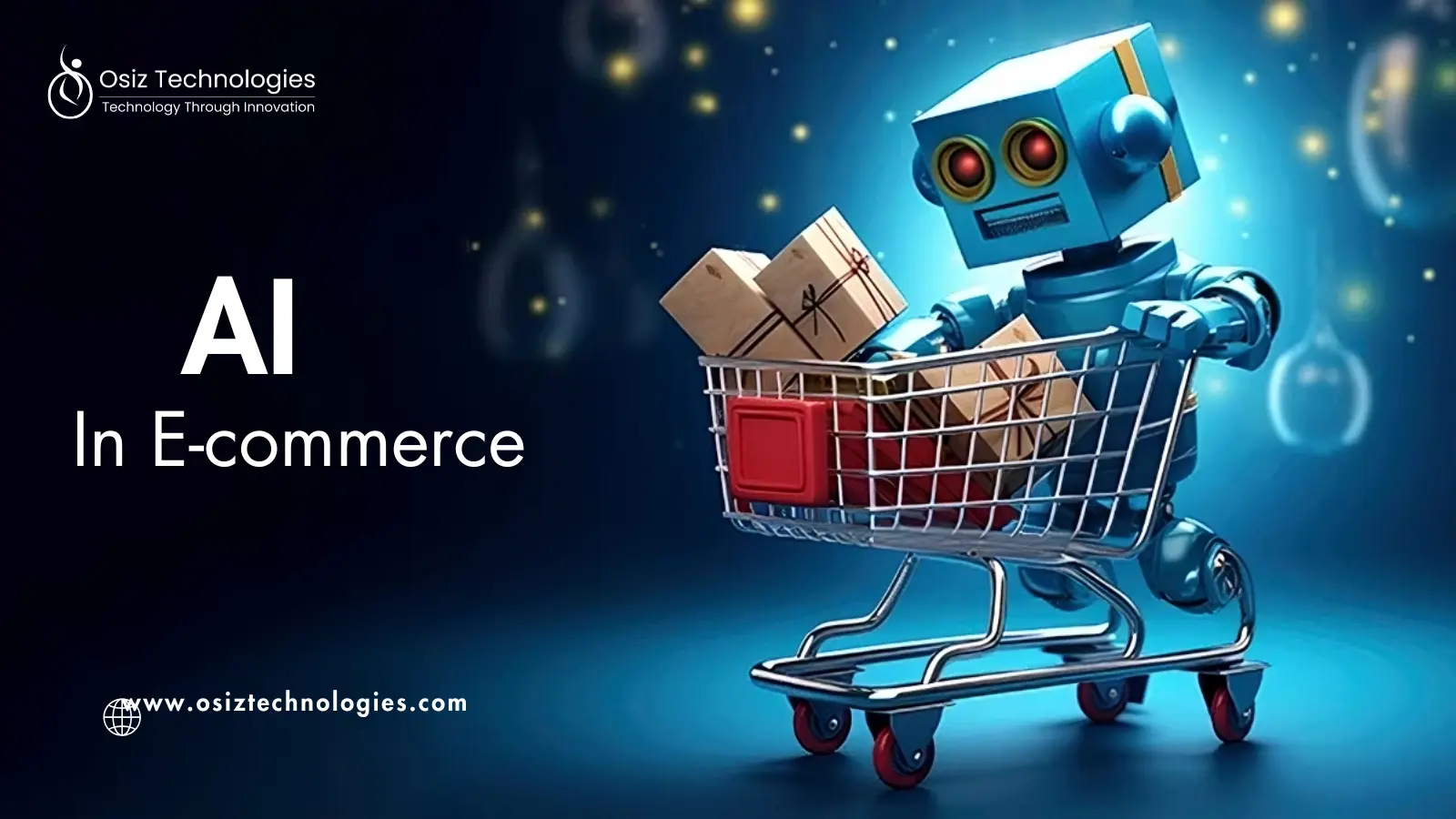 Technology In Ecommerce AI in E-Commerce | Osiz Technologies