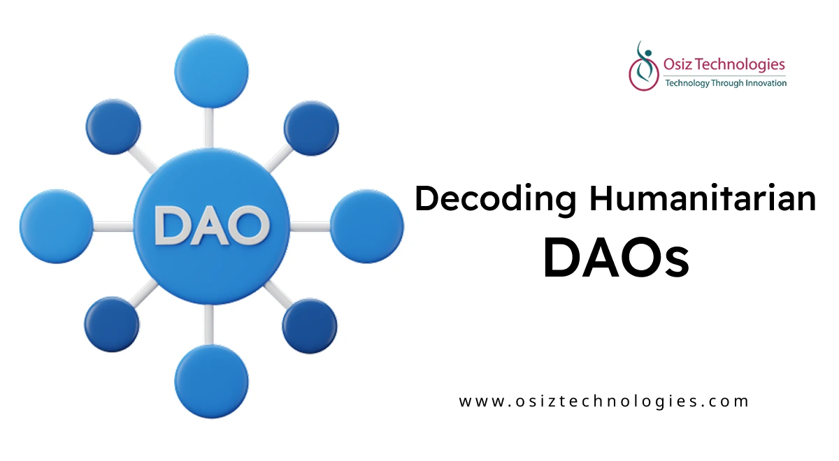 Decoding Humanitarian DAOs Decoding Humanitarian DAOs