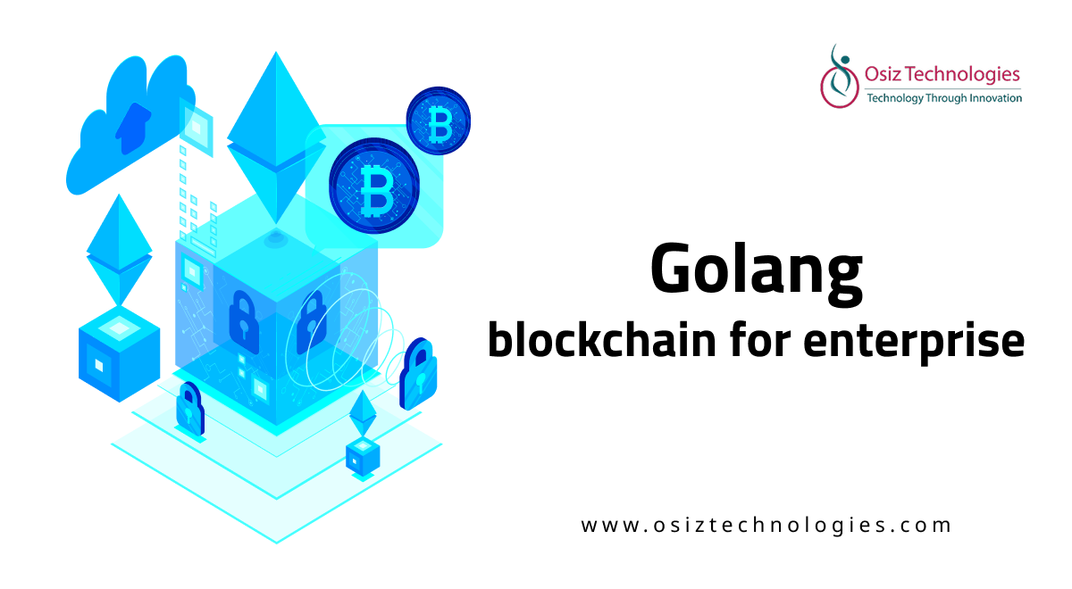 golang-blockchain-development-for-enterprise-blockchain-solutions golang-blockchain-development-for-enterprise-blockchain-solutions