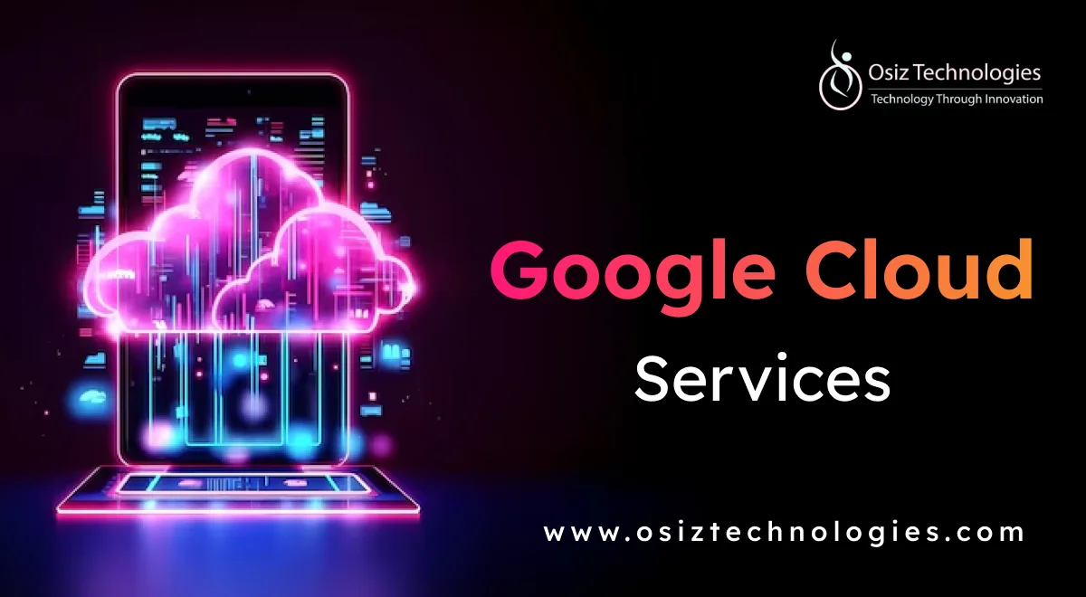 Google Cloud Services Google Cloud Services
