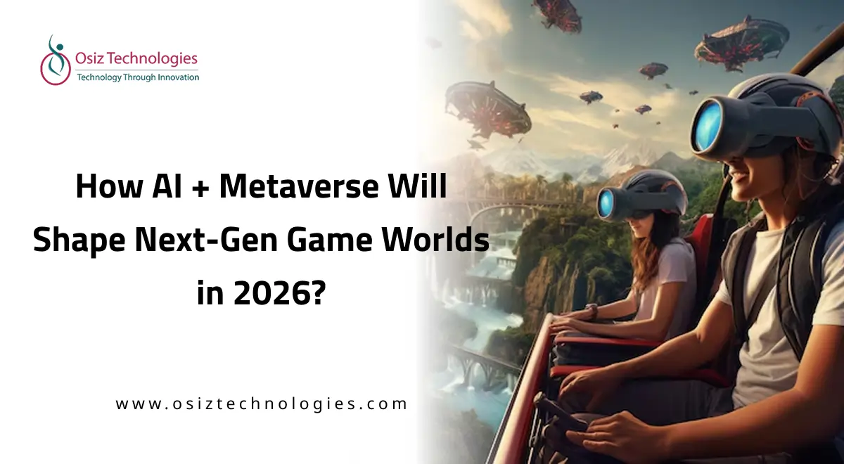 How AI + Metaverse Will Shape Next-Gen Game Worlds in 2026? How AI + Metaverse Will Shape Next-Gen Game Worlds in 2026?