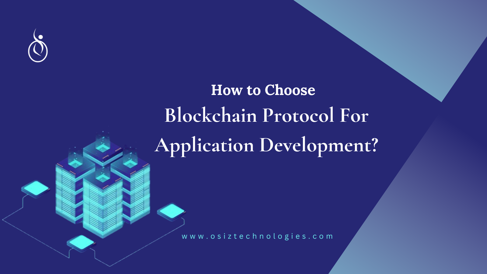 how-to-choose-blockchain-protocol-for-application-development how-to-choose-blockchain-protocol-for-application-development