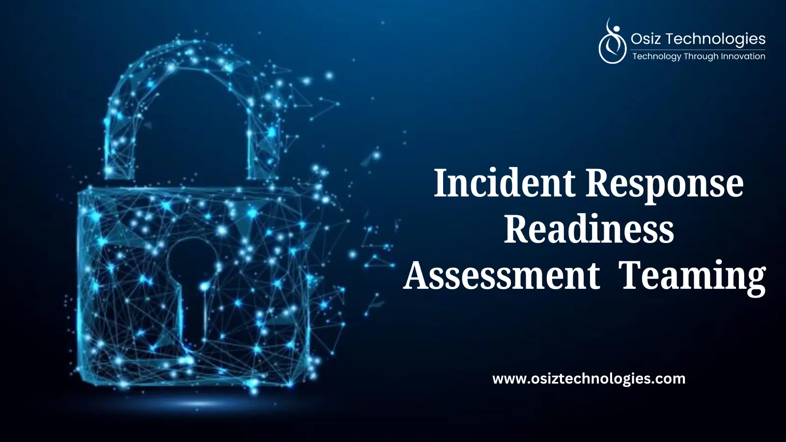 Incident Response Readiness Assessment Incident Response Readiness Assessment