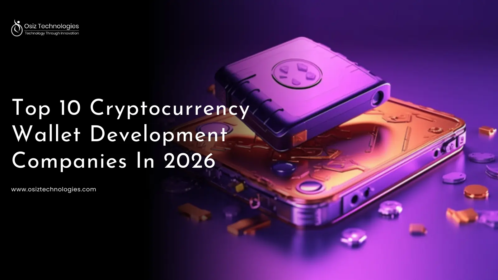 Top 10 Cryptocurrency Wallet Development Companies 2026 Top 10 Cryptocurrency Wallet Development Companies 2026