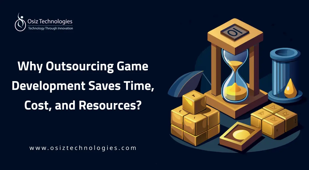 How Outsourcing Game Development Saves Time and Cost? How Outsourcing Game Development Saves Time and Cost?